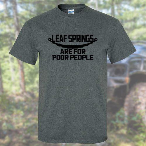 Leaf Springs are for Poor People - Heavyweight Off-Road T-Shirt by Pathmaker Productions - Image 5